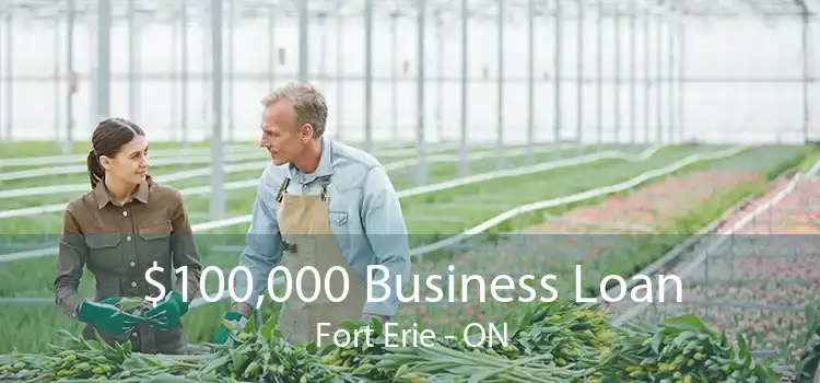 $100,000 Business Loan Fort Erie - ON