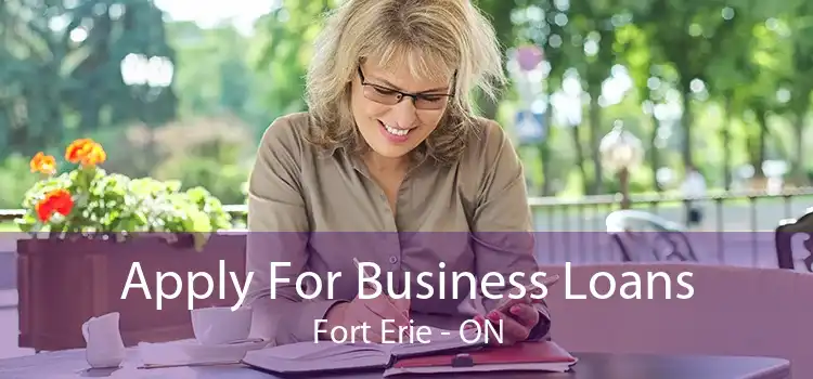 Apply For Business Loans Fort Erie - ON
