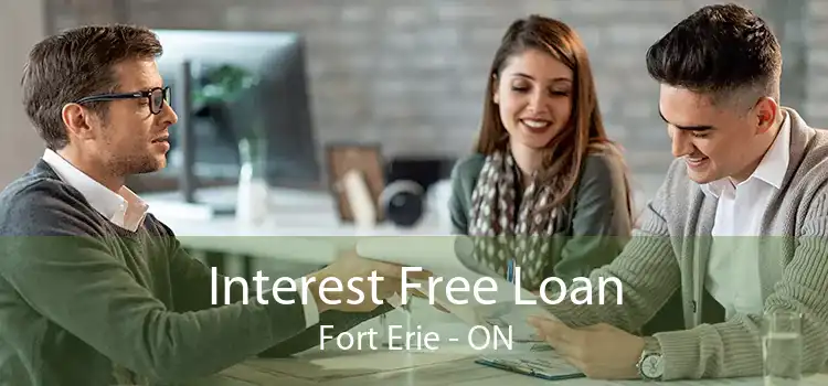 Interest Free Loan Fort Erie - ON