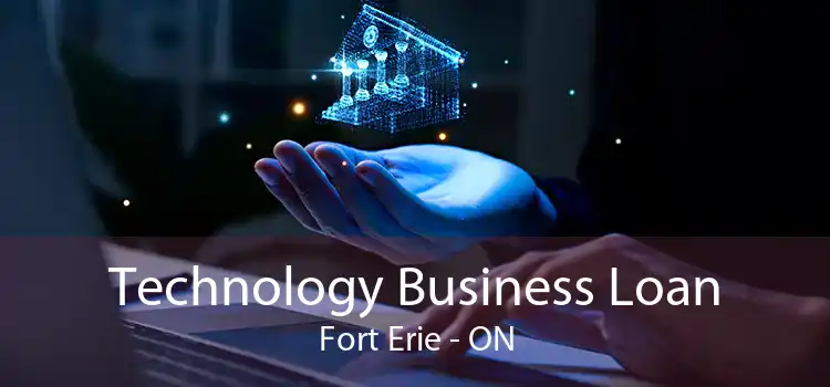 Technology Business Loan Fort Erie - ON